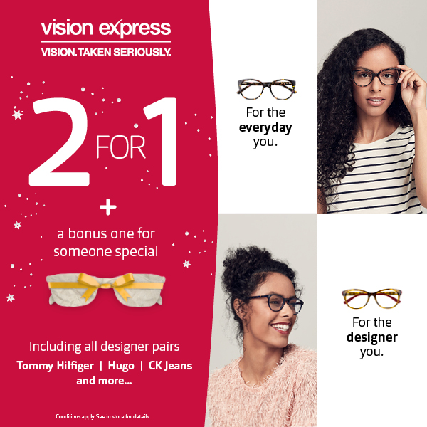 Vision Express - 2 for 1 plus a bonus one for someone special - Orchard ...