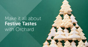 Festive Tastes with Orchard